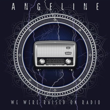 Angeline : We Were Raised on Radio